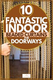 indoor beaded curtains for doorways