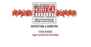 HoReCa Workshop - Architettura & Marketing: il corso per progettare ...