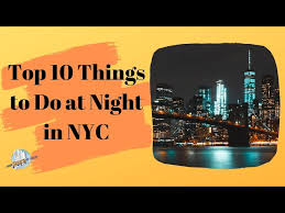 top 10 things to do at night in nyc