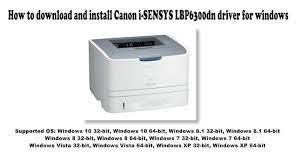 The following instructions show you how to download the compressed files and decompress them. How To Download And Install Canon I Sensys Lbp6300dn Driver Windows 10 8 1 8 7 Vista Xp Youtube