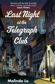 Review by cameron grace wolff. Last Night At The Telegraph Club By Malinda Lo Waterstones