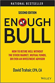 Enough Bull How To Retire Well Without The Stock Market