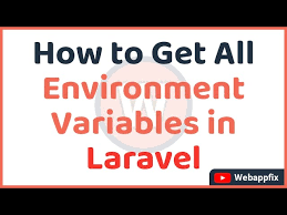 how to get all env variables in laravel