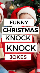 Whether you're brushing up on your personal stash of dad jokes, or looking to make a classroom of youngsters roll their eyes. Funny Christmas Knock Knock Jokes For Kids