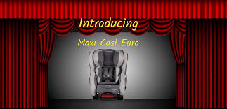 Maxi Cosi Euro Carseat Review And
