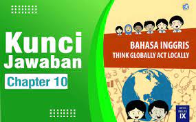 Kunci jawaban bahasa inggris kelas 9 halaman 193,194. Kunci Jawaban Bahasa Inggris Kelas 9 Halaman 191 193 194 195 196 Chapter 10 Ilmu Edukasi