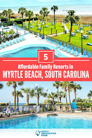5 affordable family resorts in myrtle