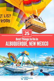 25 best things to do in albuquerque nm