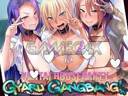 Hentai Houseparty: Gyaru Gangbang [Final] ⋆ Gamecax