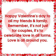 Happy valentines day friends and family images 2021. Happy Valentine S Day To All My Friends And Family Happy Valentine Day Quotes Valentines Day Quotes Friendship Valentines Day Quotes For Friends