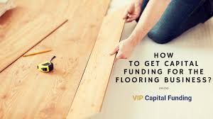 Featuring many unique benefits, our financing helps you attract more customers by giving your customers an affordable way to pay for your product or service. How To Get Capital Funding For The Flooring Business