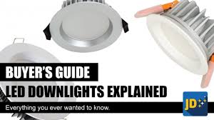 Led Downlights Buyers Guide Everything You Need To Know