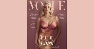 If you want to wear a dress that somebody thinks that you look too big wearing, f**k it. Billie Eilish S British Vogue Cover Fib