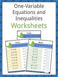 We may add or subtract numbers or algebraic terms from both or all sides of the inequality to isolate the variable from the rest of the expression. One Variable Equations And Inequalities Facts Worksheets For Kids