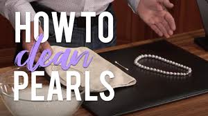 how to clean pearls you