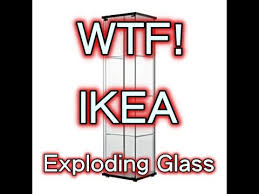 Exploding Ikea Glass