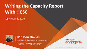 Writing The Capacity Report With Hcsc September 8 2016 Mr