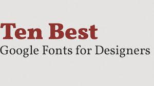 10 Best Google Fonts For Typography Levelten Dallas Tx