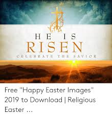 Happy easter meme 2021 funny easter pictures, photos & pics for facebook, instagram through this article, we are going to share happy easter memes 2021, religious easter memes. He I S Risen Cele B R A Te T He S A V Ior Free Happy Easter Images 2019 To Download Religious Easter Easter Meme On Ballmemes Com