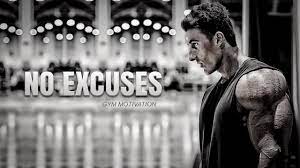no excuses gym motivation you