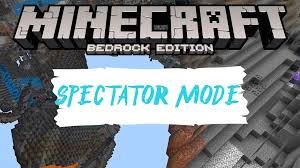 minecraft bedrock edition spectator mode