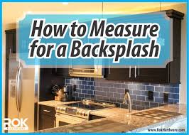 Once you have established the exact length and height of your backsplash, subtract 1/16 from the length and height measurements and place your order. April 2017 Rok Hardware