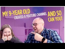 my 9 year old created a you channel