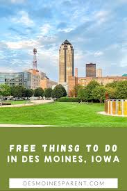 free things to do in des moines iowa
