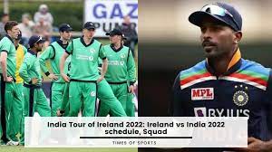 Ireland vs India 2022 schedule, Squad ...