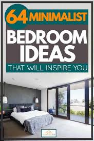 64 Minimalist Bedroom Ideas That Will