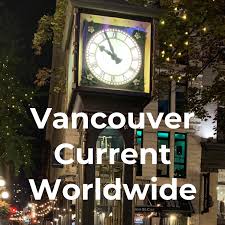 Vancouver Current Worldwide