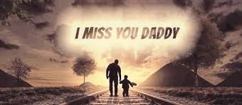 i miss you daddy steemit