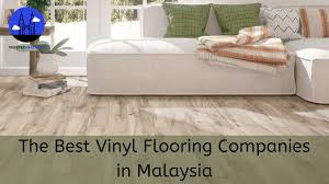Let’s say you want to install custom wood flooring in your dining room, and you’ve found a waru, east java, indonesia company with excellent reviews. The 12 Best Vinyl Flooring Companies In Malaysia 2021