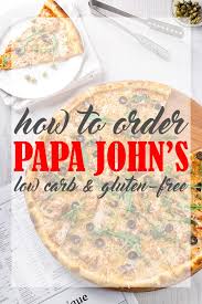 low carb papa john s ordering guide
