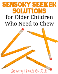 older children who need to chew