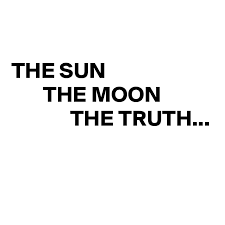 The sun, the moon.and the truth photographic print. The Sun The Moon The Truth Post By Sudeshnarocks On Boldomatic
