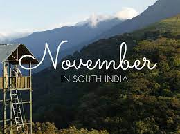 Should we consider somewhere else in india? What To Know About A November Vacation In South India