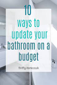 your bathroom on a budget thrifty