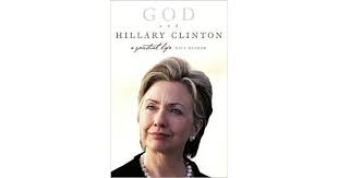 The former presidential candidate is in the news again. God And Hillary Clinton A Spiritual Life By Paul Kengor