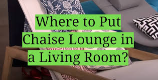 put chaise lounge in a living room