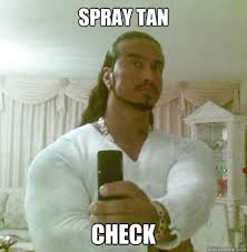 Spray Tan Check - Guido Jesus - quickmeme via Relatably.com