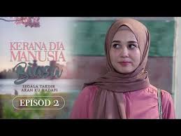 But after learning that azlan had an intimate relationship with aina, her trusts made a significant impact on her patience and dignity as a wife and employer. Kerana Dia Manusia Biasa Ep 11 Dailymotion