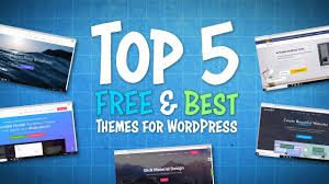 top 5 free best wordpress themes