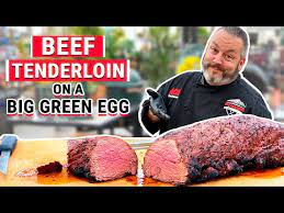 beef tenderloin on a big green egg