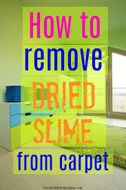 how to get dried slime out of carpet