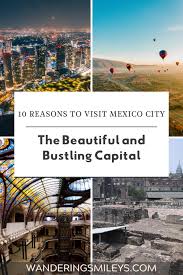 10 reasons to visit mexico city the