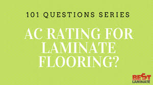 Ac Rating For Laminate Flooring