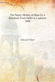 The Sepoy Mutiny as Seen by a Subaltern From Delhi to Lucknow 1898  [Hardcover]: Buy The Sepoy Mutiny as Seen by a Subaltern From Delhi to  Lucknow 1898 [Hardcover] by Edward Vibart
