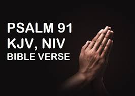 PSALM 91 NIV, KJV Bible Versions - Complete Verse