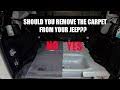 remove the carpet from your jeep